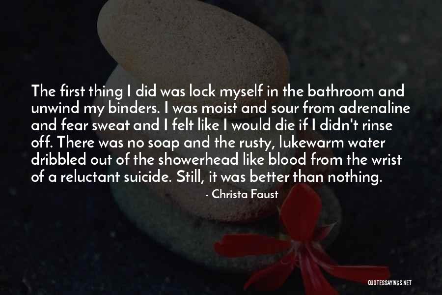 Dribbled My Way Quotes By Christa Faust Dribbled My Way Quotes By Christa Faust