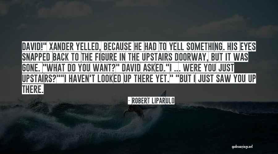 Dribblesome Teapots Quotes By Robert Liparulo Dribblesome Teapots Quotes By Robert Liparulo