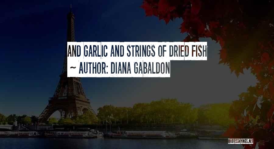 Dried Fish Quotes By Diana Gabaldon