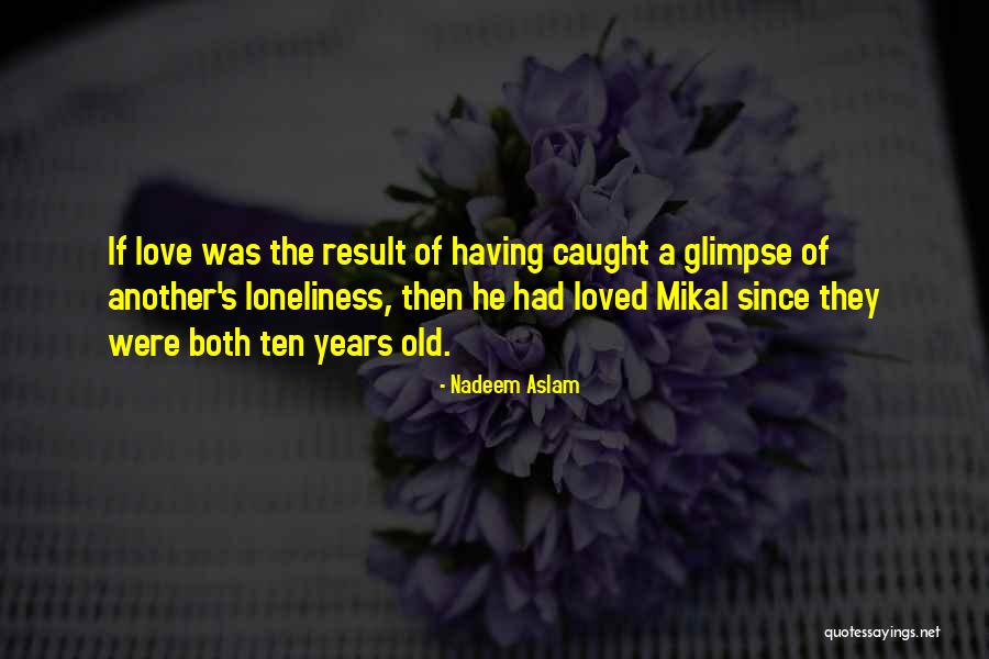 Driekleurglansspreeuw Quotes By Nadeem Aslam Driekleurglansspreeuw Quotes By Nadeem Aslam