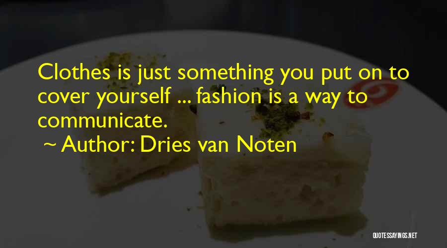 Dries Van Noten Quotes 1581240