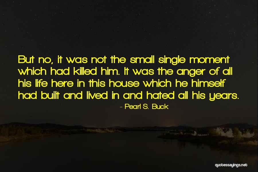 Driesen Herentals Quotes By Pearl S. Buck Driesen Herentals Quotes By Pearl S. Buck