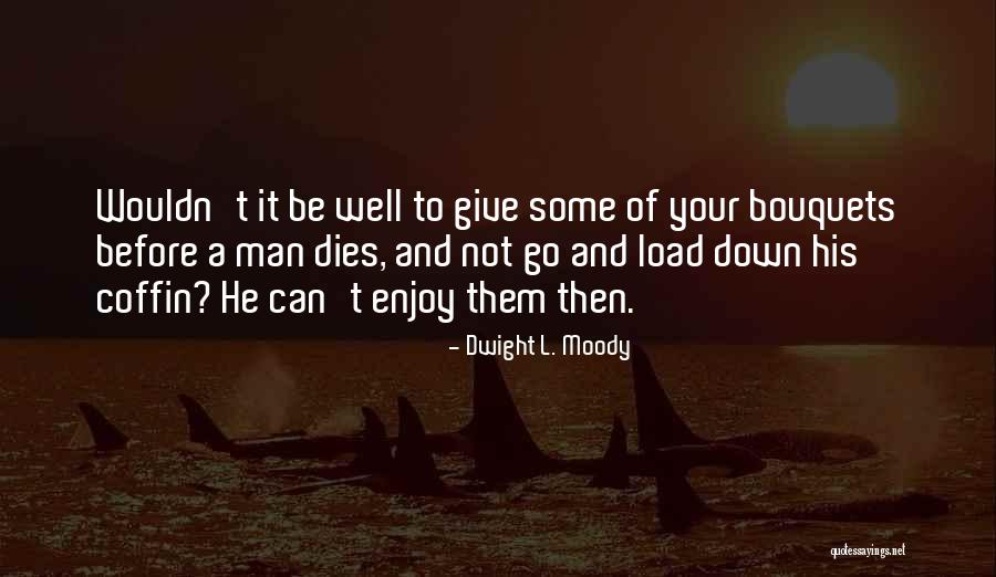 Driessner Quotes By Dwight L. Moody Driessner Quotes By Dwight L. Moody