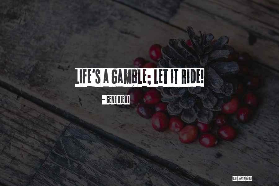 Driessner Quotes By Gene Riehl Driessner Quotes By Gene Riehl