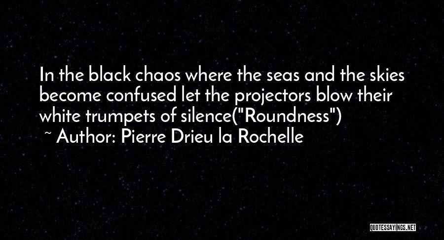 Drieu La Rochelle Quotes By Pierre Drieu La Rochelle