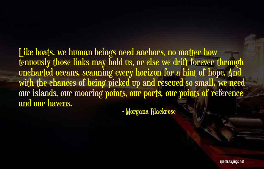 Drift Through Life Quotes By Morgana Blackrose Drift Through Life Quotes By Morgana Blackrose