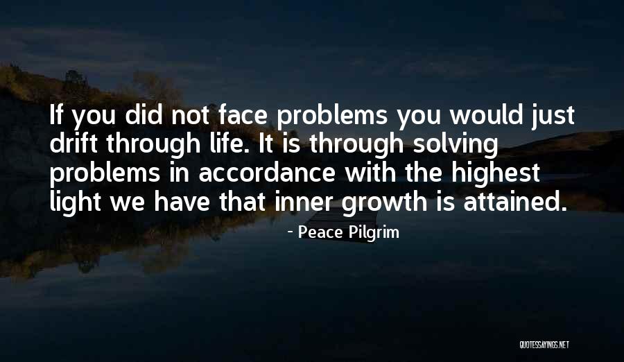 Drift Through Life Quotes By Peace Pilgrim Drift Through Life Quotes By Peace Pilgrim