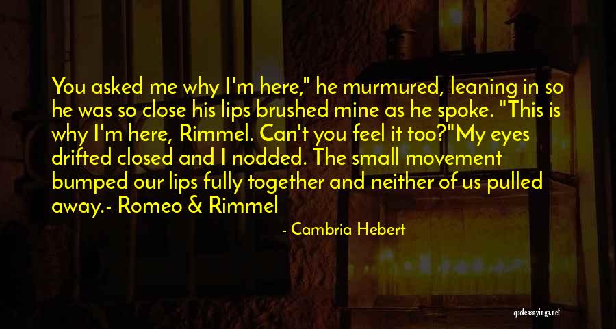 Drifted Away Quotes By Cambria Hebert