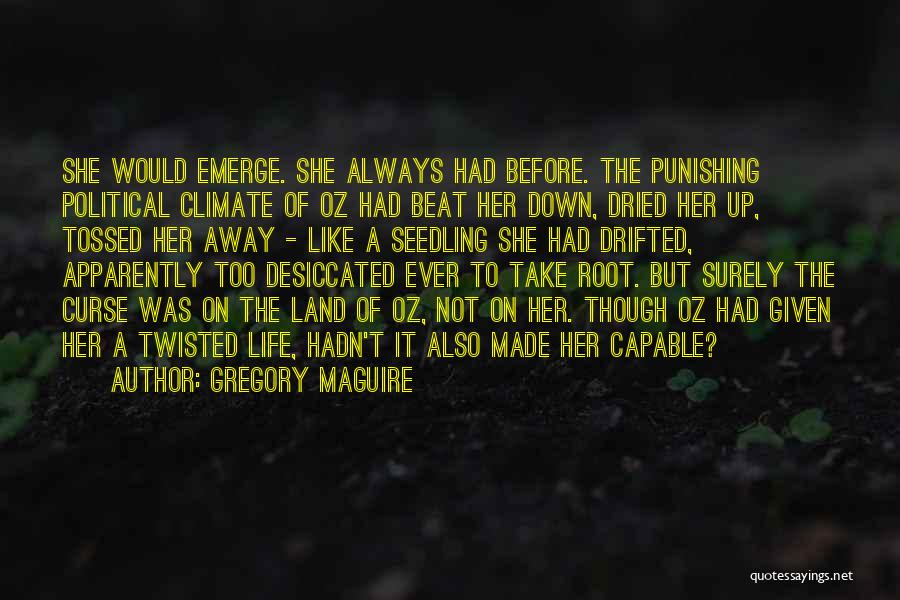 Drifted Away Quotes By Gregory Maguire