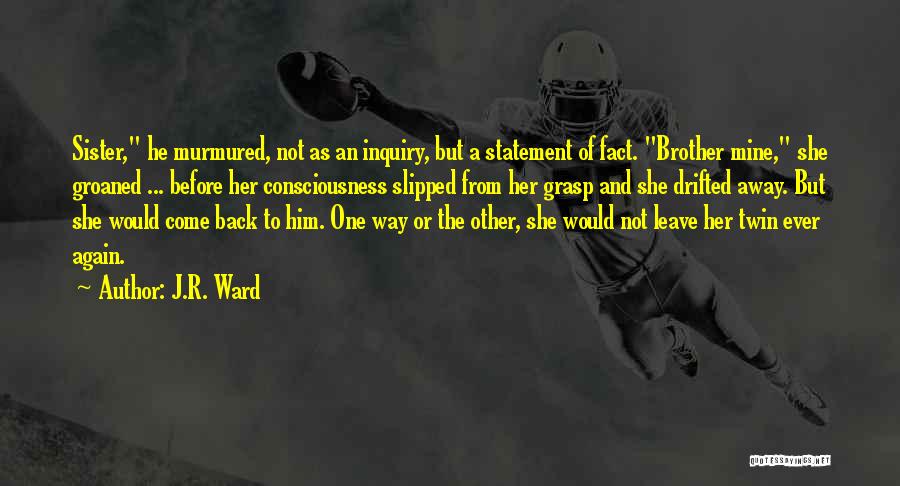 Drifted Away Quotes By J.R. Ward