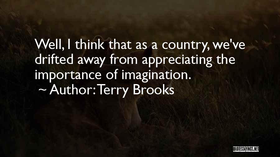 Drifted Away Quotes By Terry Brooks