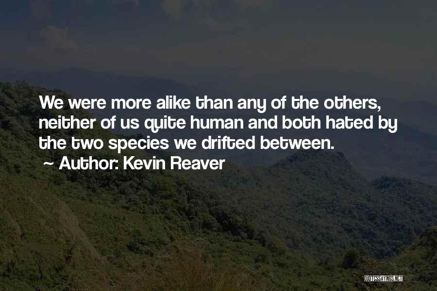 Drifted Friendship Quotes By Kevin Reaver