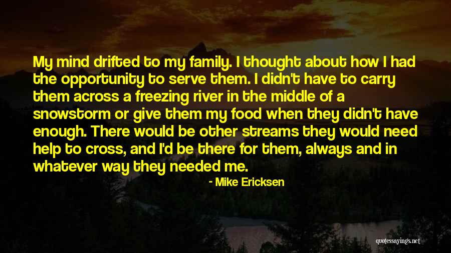 Drifted Love Quotes By Mike Ericksen