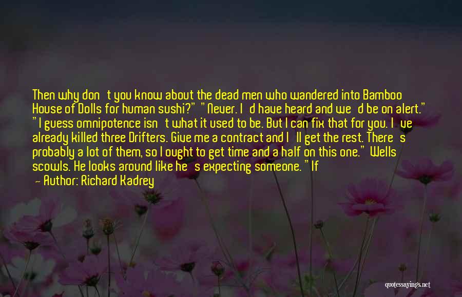 Drifters Quotes By Richard Kadrey