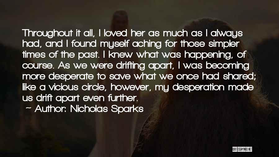 Drifting Apart From Someone Quotes By Nicholas Sparks