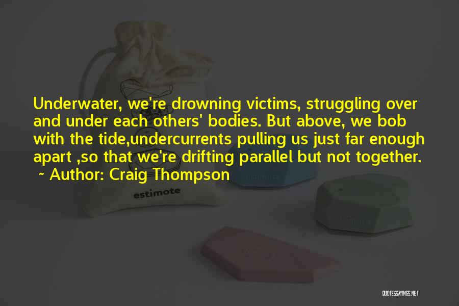 Drifting Apart Quotes By Craig Thompson