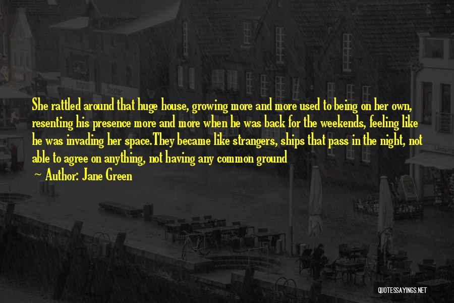 Drifting Apart Quotes By Jane Green