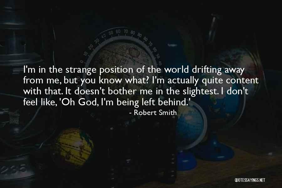 Drifting Away From God Quotes By Robert Smith Drifting Away From God Quotes By Robert Smith