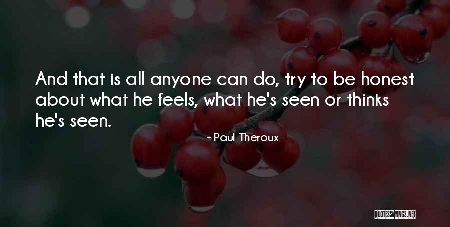 Drifting Away From Your Best Friend Quotes By Paul Theroux Drifting Away From Your Best Friend Quotes By Paul Theroux