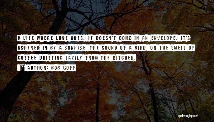 Drifting Love Quotes By Bob Goff