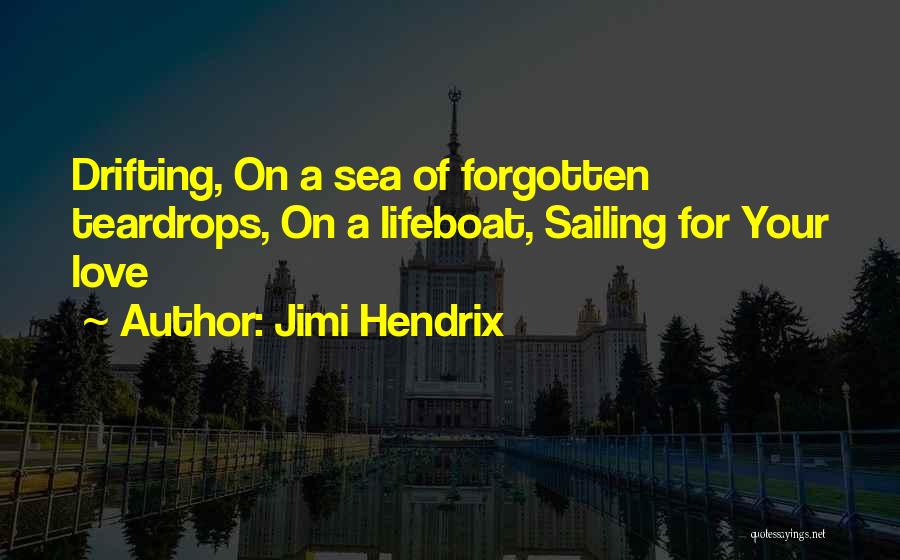 Drifting Love Quotes By Jimi Hendrix