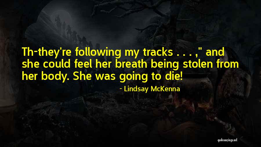 Drifty Road Quotes By Lindsay McKenna Drifty Road Quotes By Lindsay McKenna