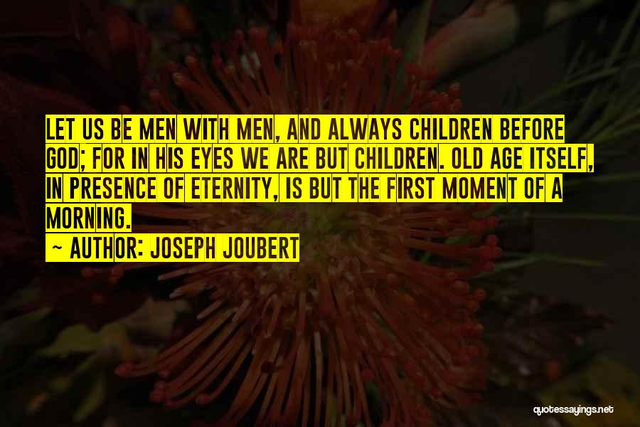 Driggers Summerville Quotes By Joseph Joubert
