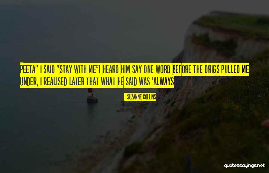 Drigs Quotes By Suzanne Collins Drigs Quotes By Suzanne Collins