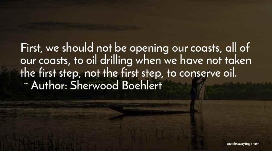 Drilling For Oil Quotes By Sherwood Boehlert