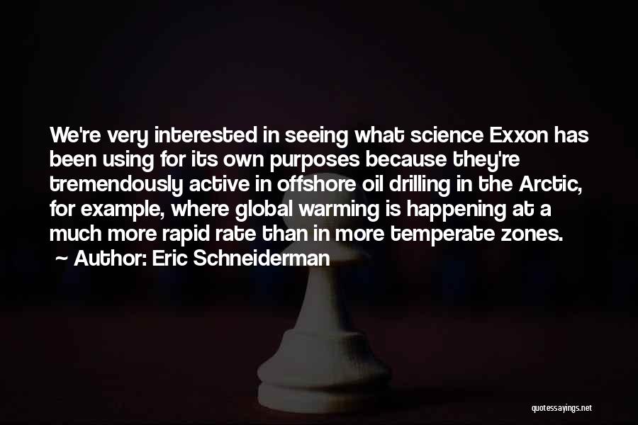 Drilling Quotes By Eric Schneiderman