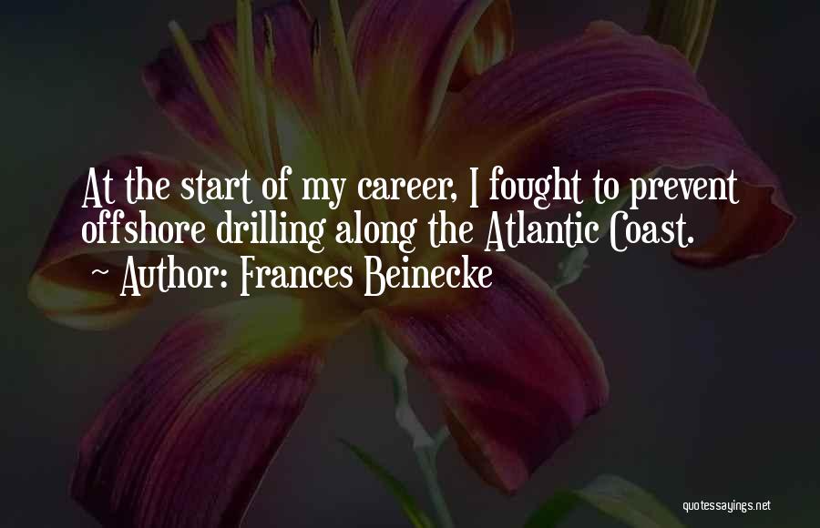 Drilling Quotes By Frances Beinecke