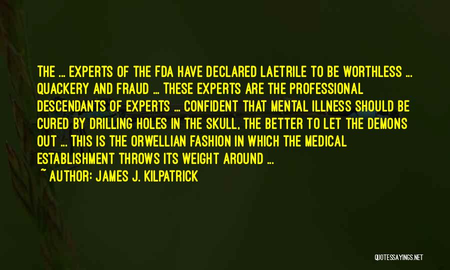 Drilling Quotes By James J. Kilpatrick