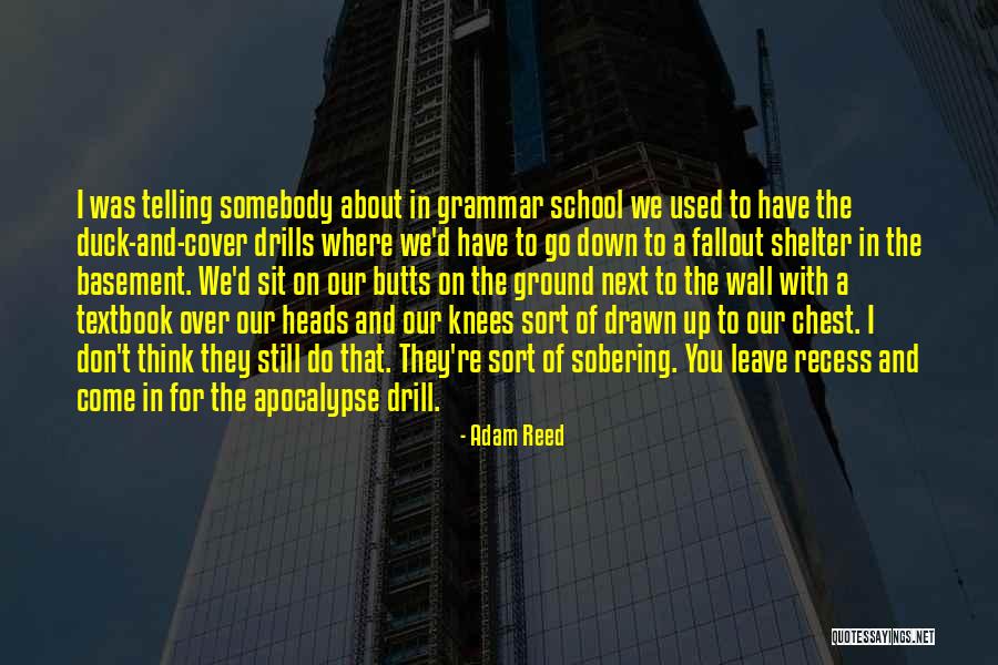 Drills Quotes By Adam Reed