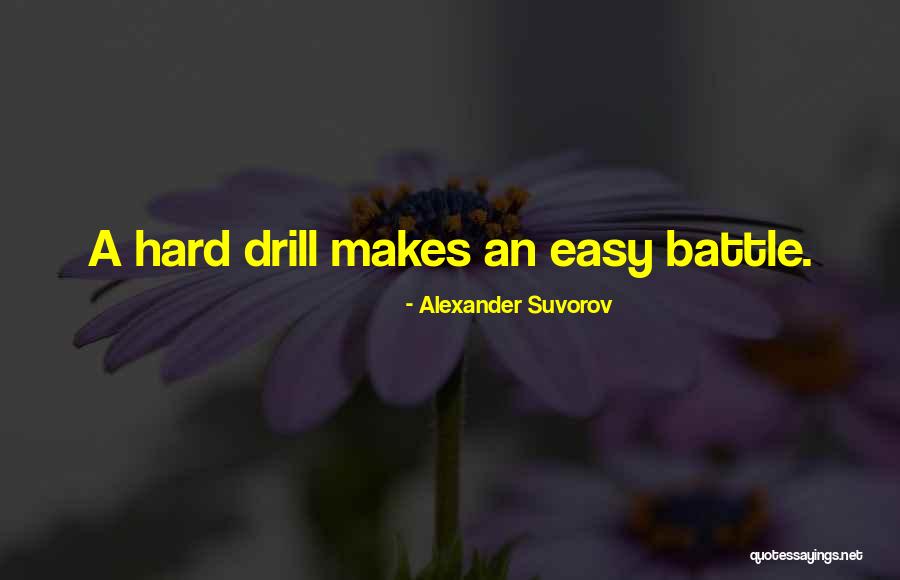 Drills Quotes By Alexander Suvorov