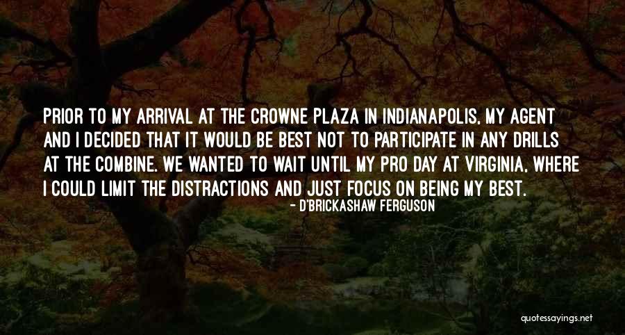 Drills Quotes By D'Brickashaw Ferguson