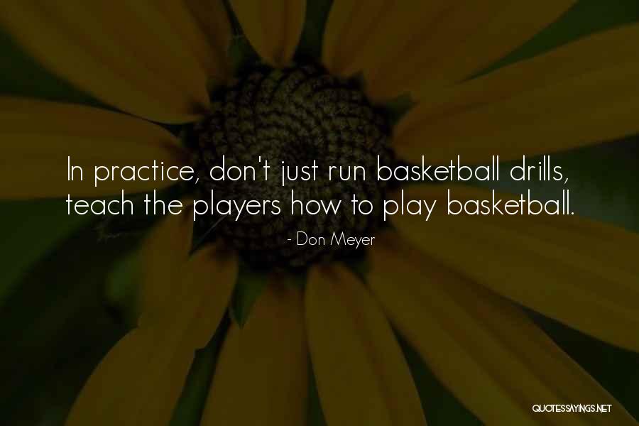 Drills Quotes By Don Meyer