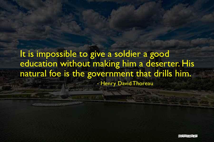 Drills Quotes By Henry David Thoreau