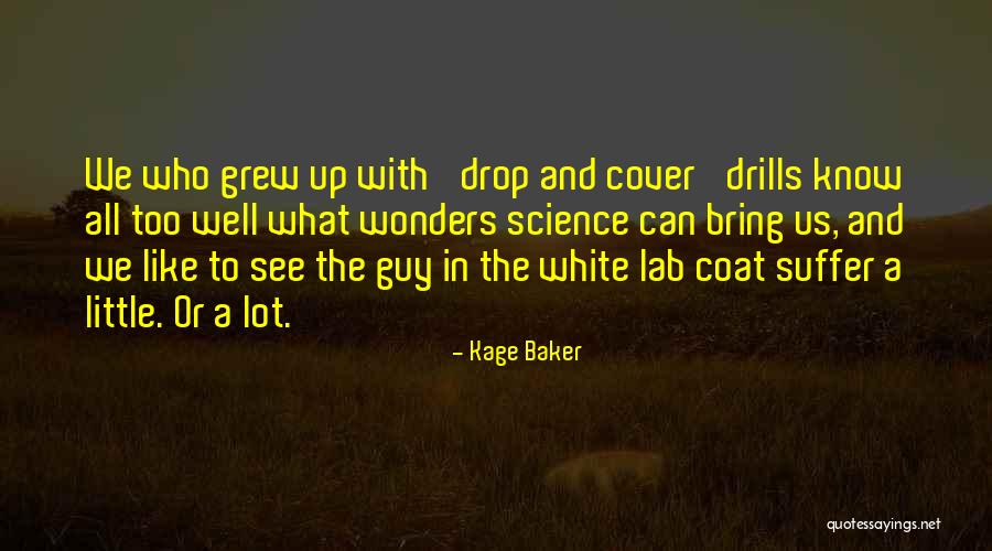 Drills Quotes By Kage Baker