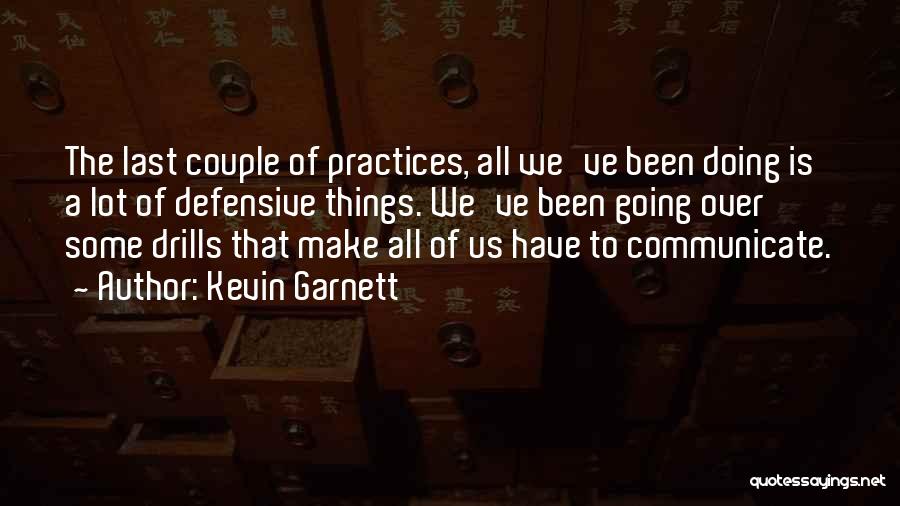 Drills Quotes By Kevin Garnett