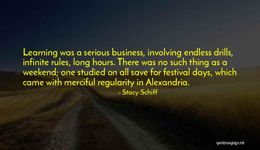 Drills Quotes By Stacy Schiff