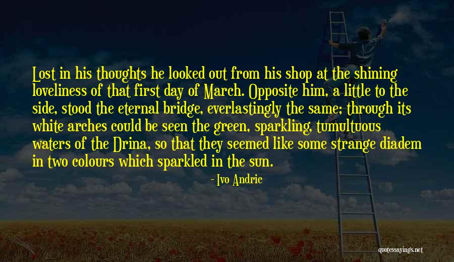 Drina Quotes By Ivo Andric Drina Quotes By Ivo Andric