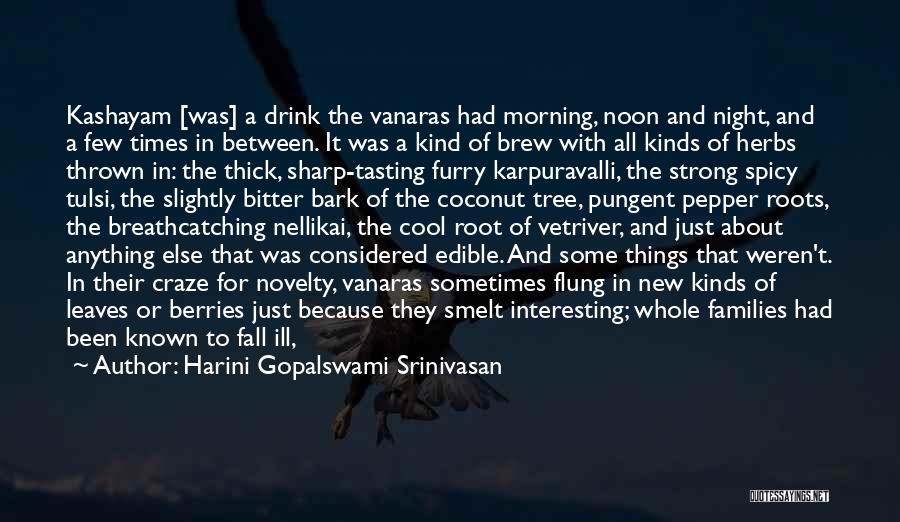 Drink All Night Quotes By Harini Gopalswami Srinivasan