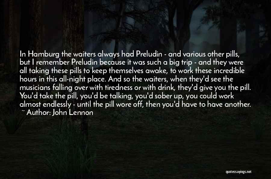 Drink All Night Quotes By John Lennon