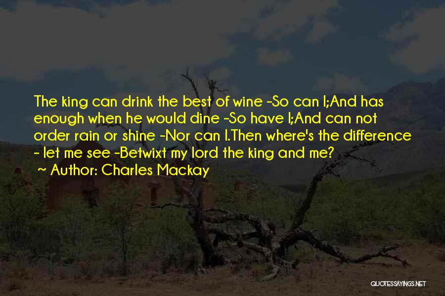 Drink And Dine Quotes By Charles Mackay