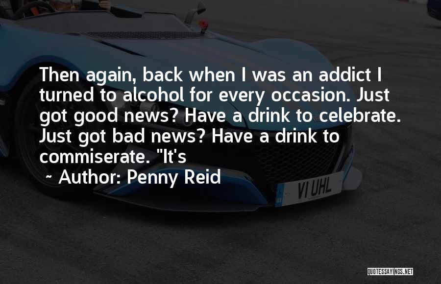 Drink Celebrate Quotes By Penny Reid