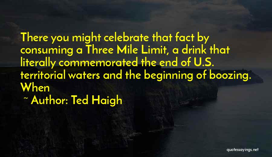 Drink Celebrate Quotes By Ted Haigh