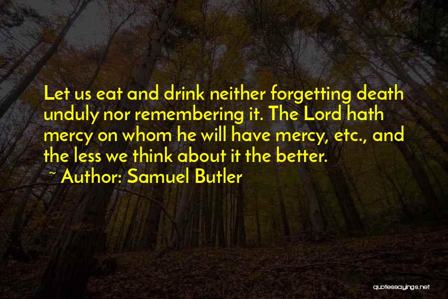 Drink In Moderation Quotes By Samuel Butler