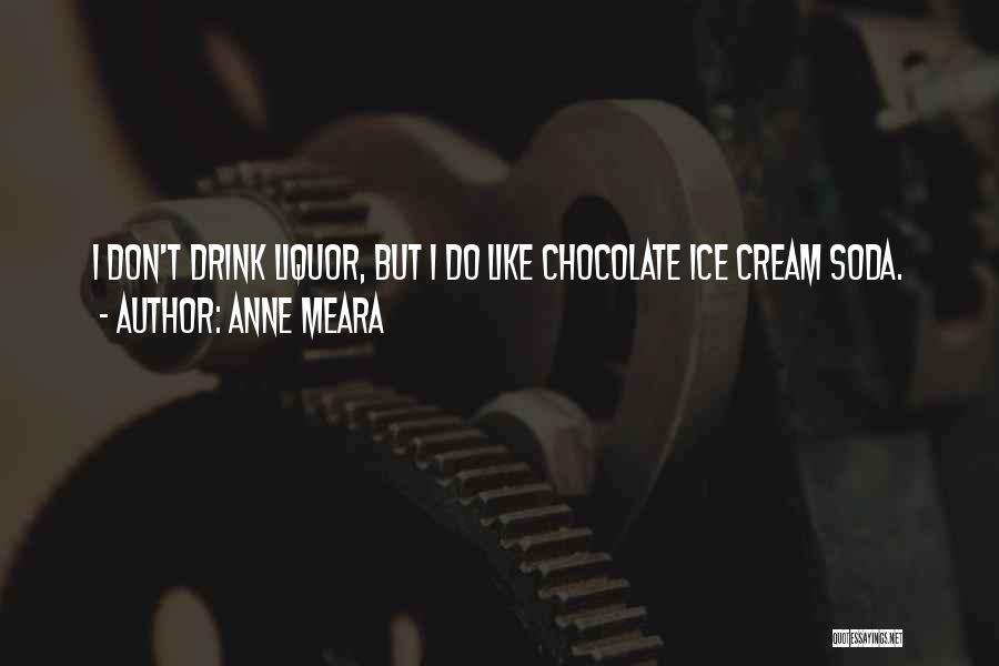 Drink Liquor Quotes By Anne Meara
