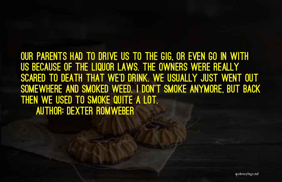 Drink Liquor Quotes By Dexter Romweber