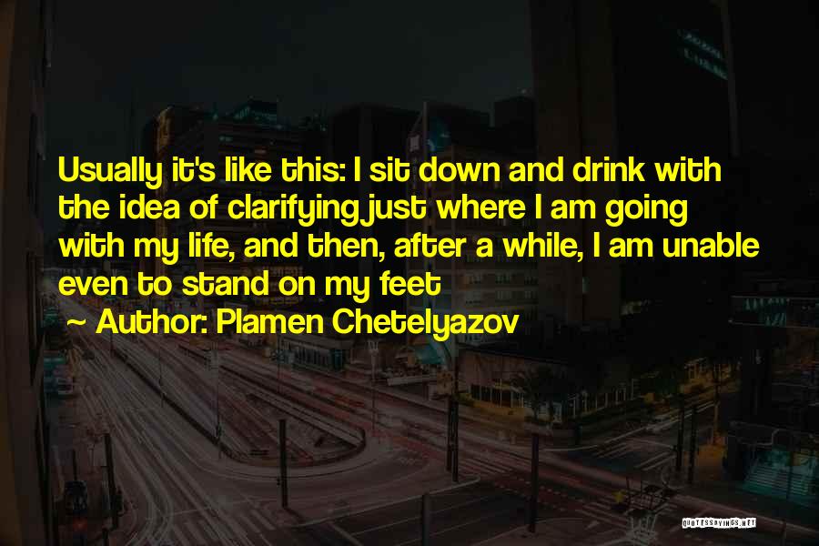 Drink Liquor Quotes By Plamen Chetelyazov